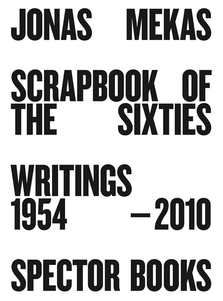 Jonas Mekas: Scrapbook of the Sixties